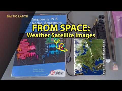 Images From Space: Receiving Weather Images Directly from NOAA Weather Satellites